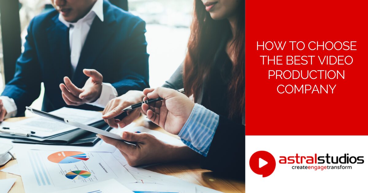 How to Choose the Best Video Production Company