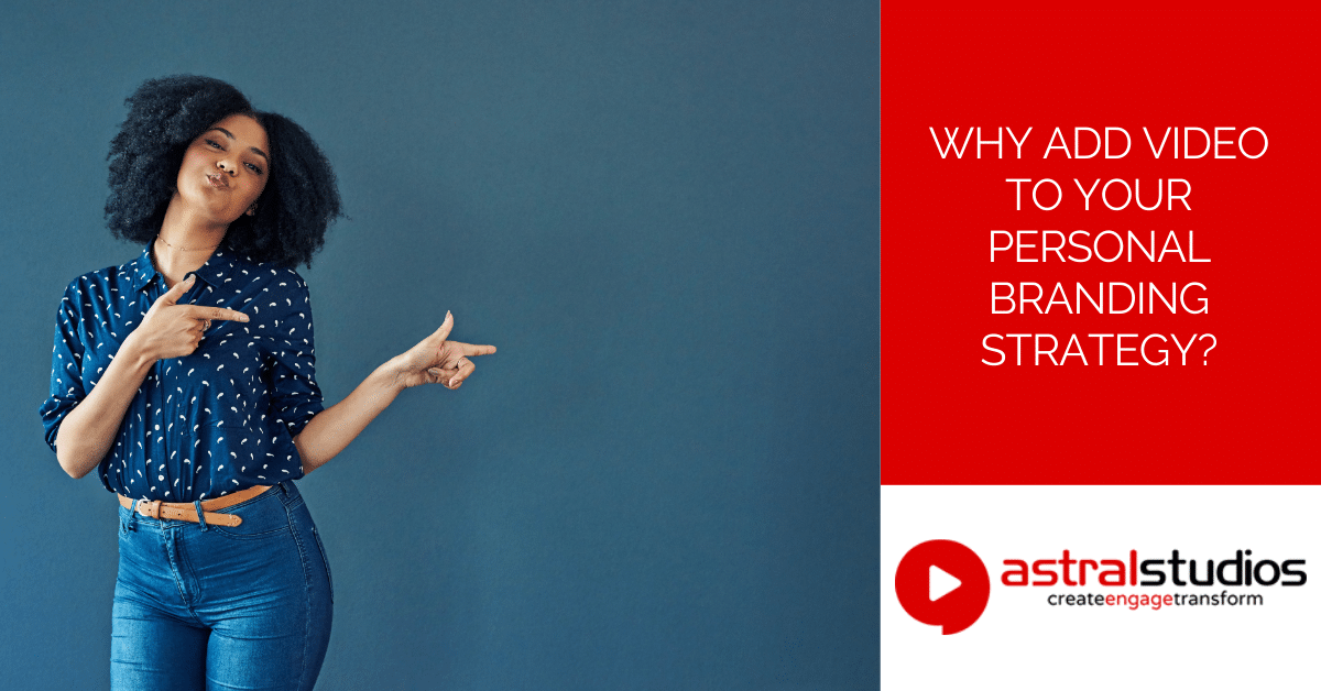 Why Add Video To Your Personal Branding Strategy?