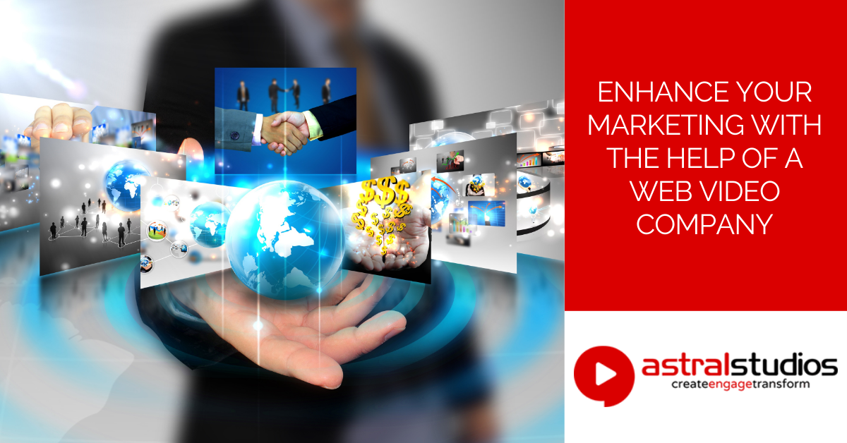 Enhance Your Marketing With The Help Of A Web Video Company