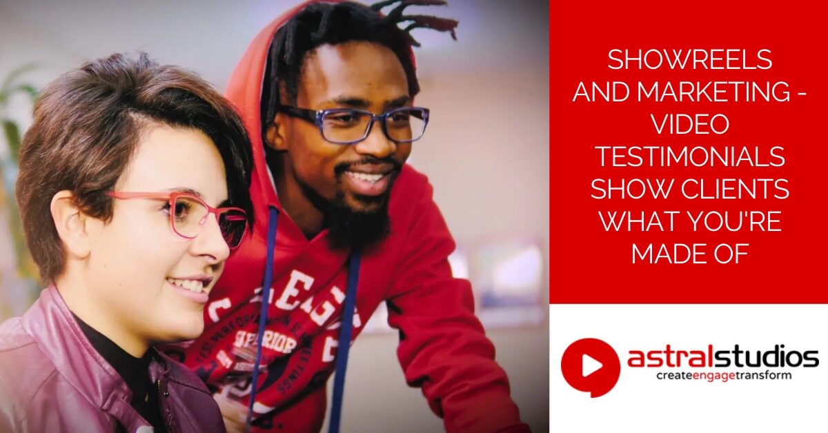 Showreels and Marketing - Video testimonials show clients what you're made of