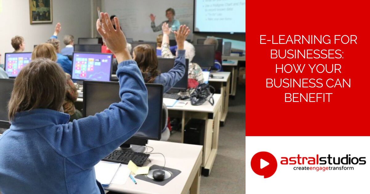 E-learning For Businesses - How Your Business Can Benefit