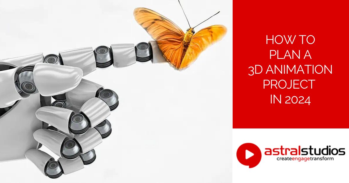 How To Plan A 3D Animation Project in 2024