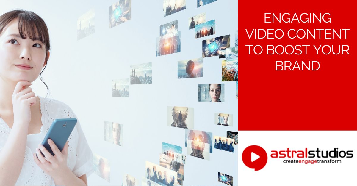 Engaging Video Content To Boost Your Brand