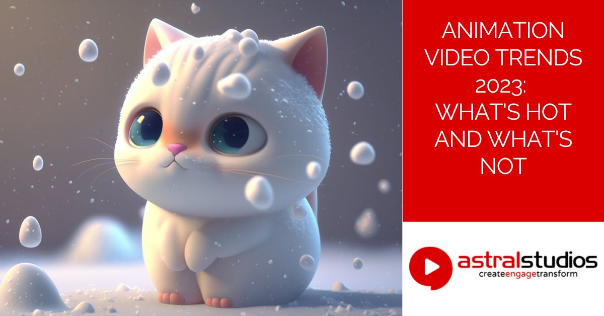 Animation Video Trends 2023: What's Hot and What's Not