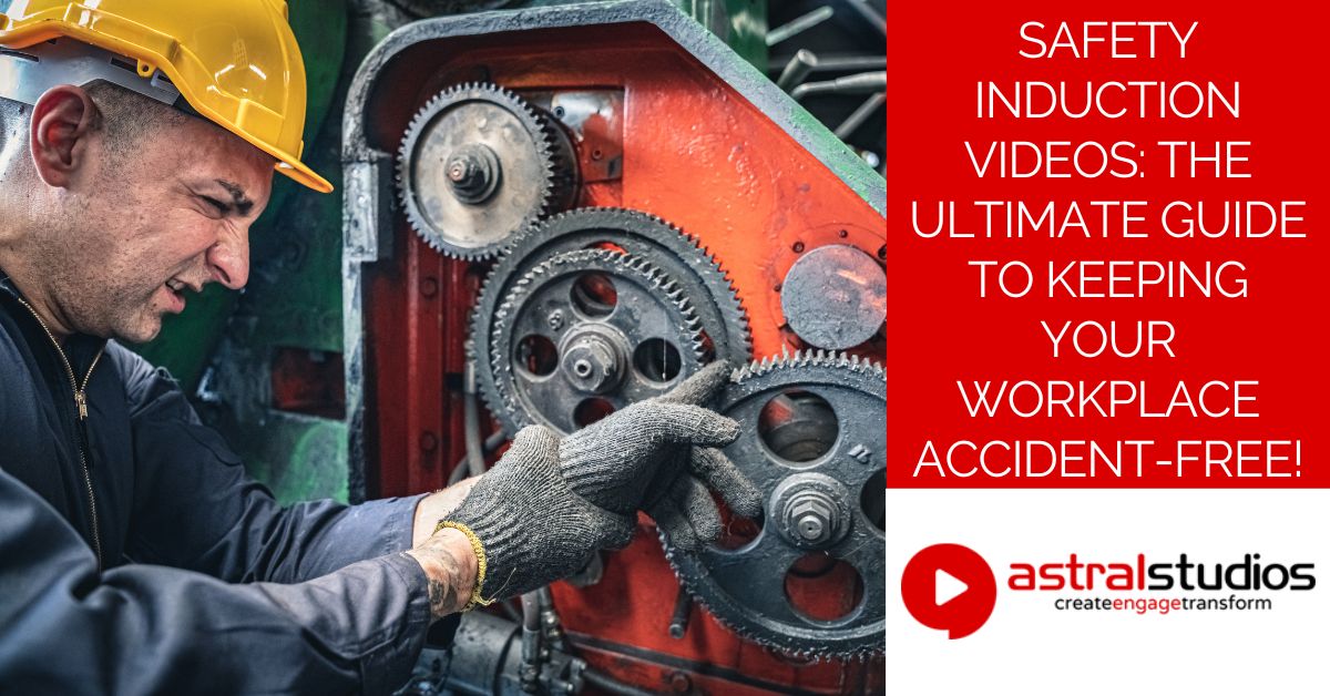 Safety Induction Videos: The Ultimate Guide to Keeping Your Workplace Accident-Free!