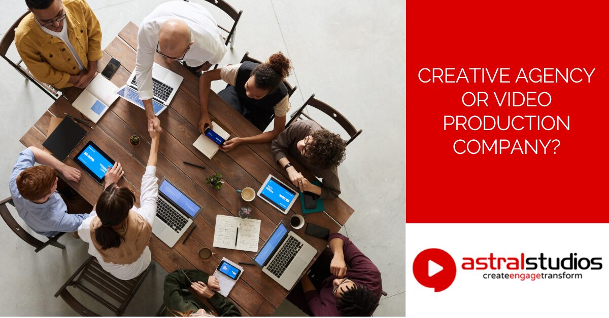 Creative Agency or Video Production Company?