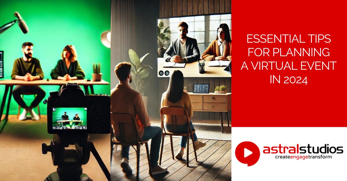 Essential Tips for Planning a Virtual Event in 2024