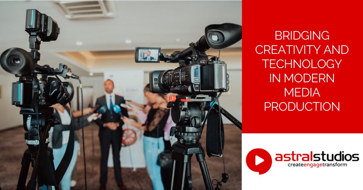 Bridging Creativity and Technology in Modern Media Production