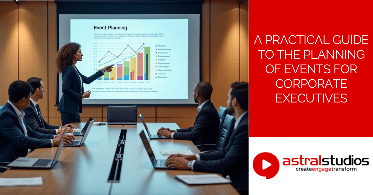 A Practical Guide to the Planning of Events for Corporate Executives