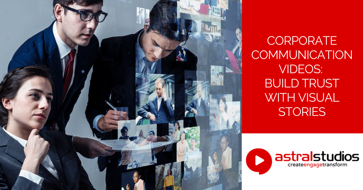Corporate Communication Videos Build Trust with Visual Stories