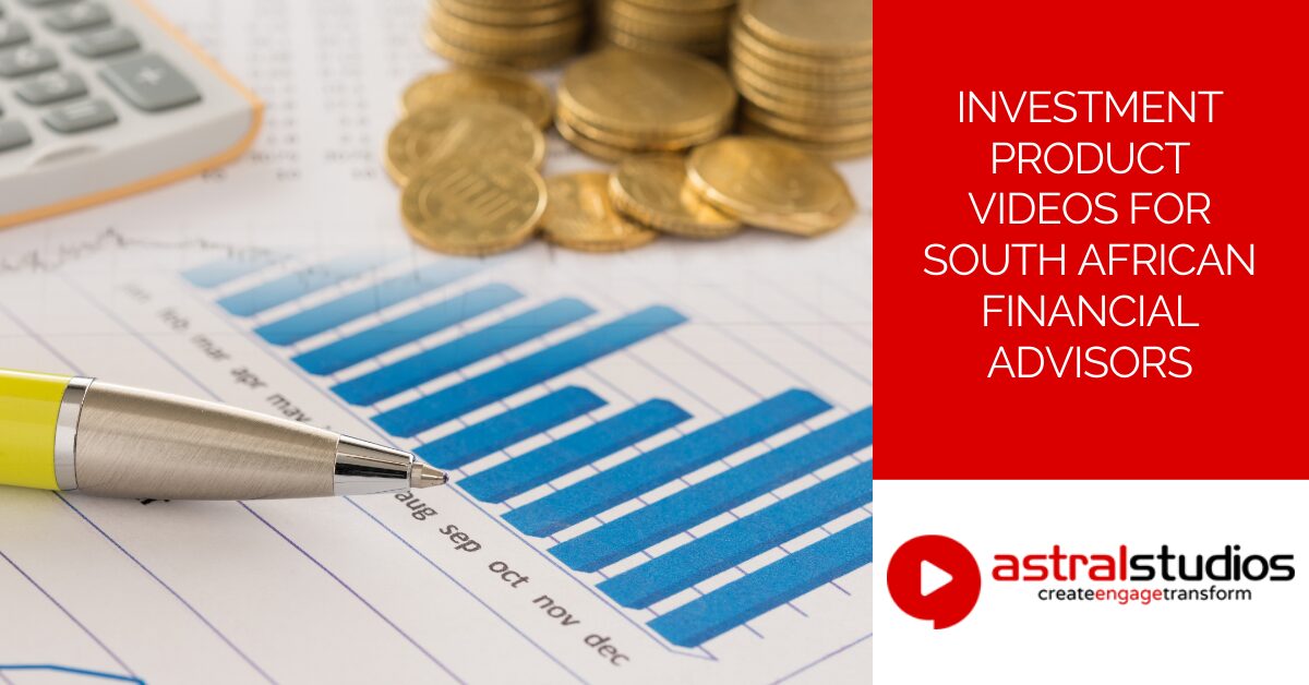 Investment Product Videos for South African Financial Advisors